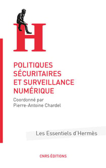 Sécurité, surveillance, liberté à l'ère du tout numérique