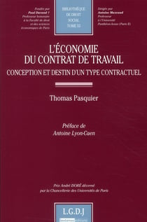 L'économie du contrat de travail - conception et destin d'un type contractuel