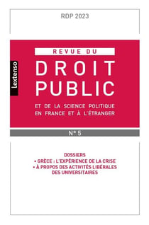 Revue du droit public et de la science politique en France et à l'étranger Tome 5 : Grèce : L'expérience de la crise - À propos des activités libérales des universitaires