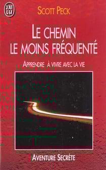 Chemin le moins frequente - apprendre a vivre avec la vie (le)
