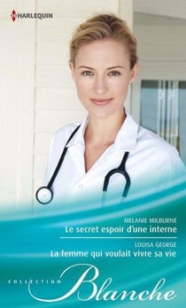 Le secret espoir d'une interne - la femme qui voulait vivre sa vie