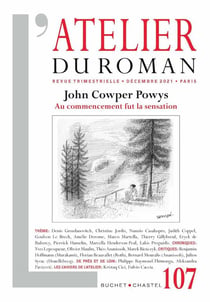 L'atelier du roman n.107 : John Cowper Powys, au commencement fut la sensation