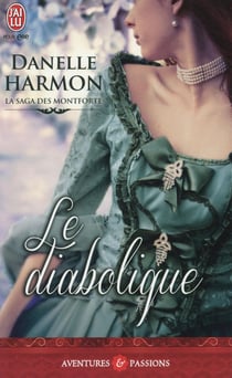 La saga des Montforte Tome 4 : le diabolique