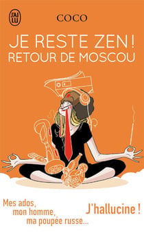 Je reste zen ! retour de Moscou