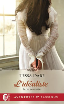 Trois destinées Tome 3 : l'idéaliste