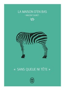 La maison d'en bas -  sans queue ni tête