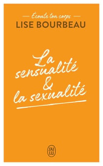 Écoute ton corps : la sensualité et la sexualité