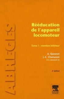 Rééducation de l'appareil locomoteur Tome 1 - membre inférieur (2e édition)