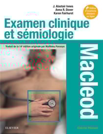 Examen clinique et sémiologie - macleod - interrogatoire et examen clinique
