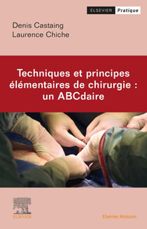 Techniques et principes élémentaires en chirurgie : un ABCdaire