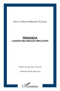 Rwanda - l'enfer des regles implicites