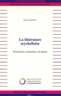 La littérature seychelloise - production, promotion, réception