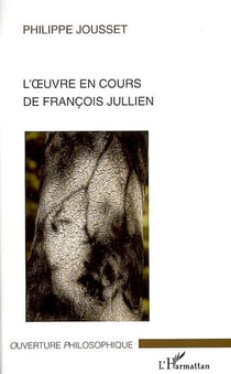 L'oeuvre en cours de françois jullien