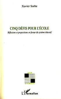 Cinq défis pour l'école - refléxions et propositions en faveur du système éducatif