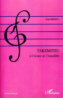 Takemitsu - à l'écoute de l'inaudible