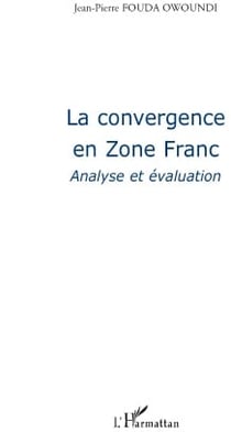 La convergence en zone franc - analyse et évaluation