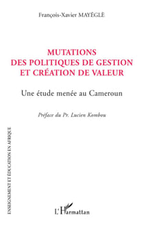 Mutations des politiques de gestion et création de valeur - une étude menée au Cameroun