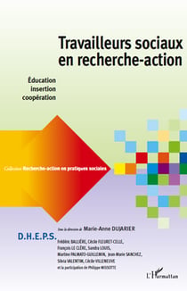 RECHERCHE-ACTION EN PRATIQUES SOCIALES : travailleurs sociaux en recherche-action - éducation, insertion, coopération