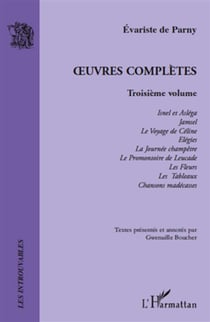 Oeuvres complètes Tome 3 - Isnel et Asléga - Jamsel - le voyage de Céline - élégies - la journee champêtre - le promontoire de Leucade - les fleurs - les tableaux - chansons madécasses