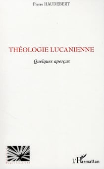 Théologie lucanienne - quelques aperçus