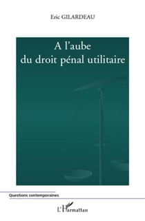 À l'aube du droit pénal utilitaire