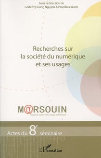 Recherches sur la société du numérique et ses usages - actes du 8e séminaire