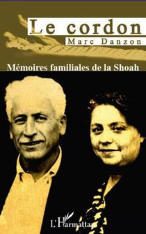 Le cordon - mémoires familiales de la Shoah
