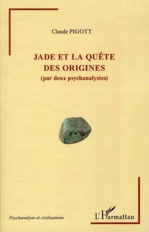 Jade et la quête des origines (par deux psychanalystes)