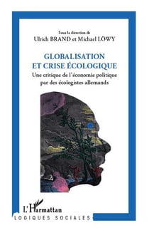 Globalisation et crise écologique - une critique de l'économie politique par des écologistes allemands