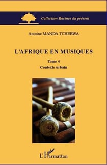 L'Afrique en musiques Tome 4 - contexte urbain