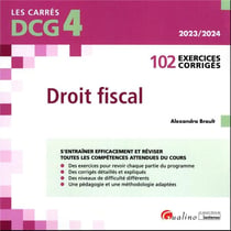 DCG 4 - Exercices de Droit fiscal : 102 exercices corrigés