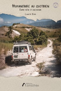 Humanitaire au quotidien : Entre rêve et cauchemar