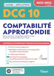 DCG 10 - comptabilité approfondie : manuel et applications - maîtriser les compétences et réussir le nouveau diplôme (édition 2022/2023)