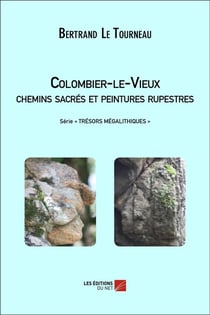 Colombier-le-Vieux - chemins sacrés et peintures rupestres