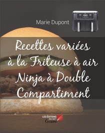 Recettes variées à la Friteuse à air Ninja à Double Compartiment