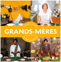 Les recettes de grands-mères autour du monde