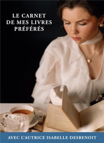 Le Carnet de mes Livres Préférés : avec l'Autrice Isabelle DESBENOIT
