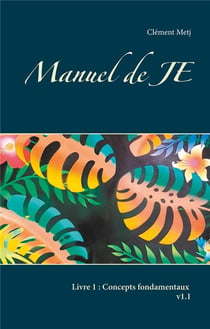 Manuel de je t.1 - concepts fondamentaux