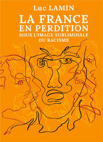 La france en perdition sous l'image subliminale du racisme