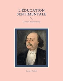 L'éducation sentimentale : le roman d'apprentissage