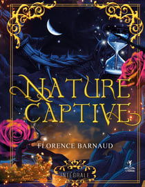 Nature Captive (Intégrale) : Romantasy
