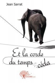 Et la corde du temps ceda
