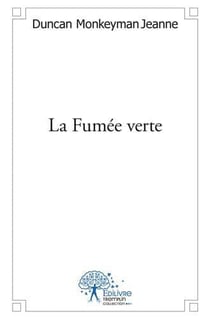 La fumée verte