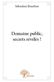 Domaine public, secrets révélés !