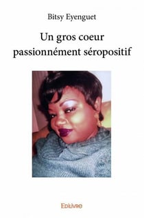 Un gros coeur passionnément séropositif