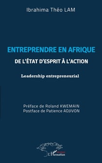Entreprendre en Afrique : De l'état d'esprit à l'action - Leadership entrepreneurial