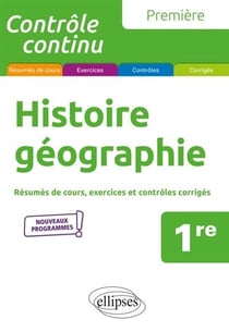 Contrôle continu - histoire-géographie - 1re - nouveaux programmes (édition 2019)