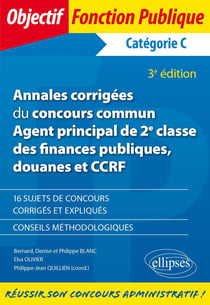Annales corrigées du oncours commun agent principal de 2e classe des finances publiques, douanes et CCRF