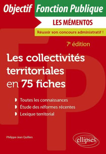 Les collectivités territoriales en 75 fiches (7e édition)