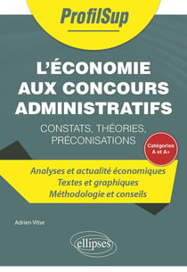 L'économie aux concours administratifs de catégorie A et A+ : constats, théories, préconisations